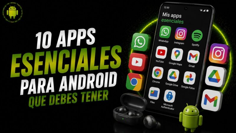 10 apps esenciales para Android que debes tener