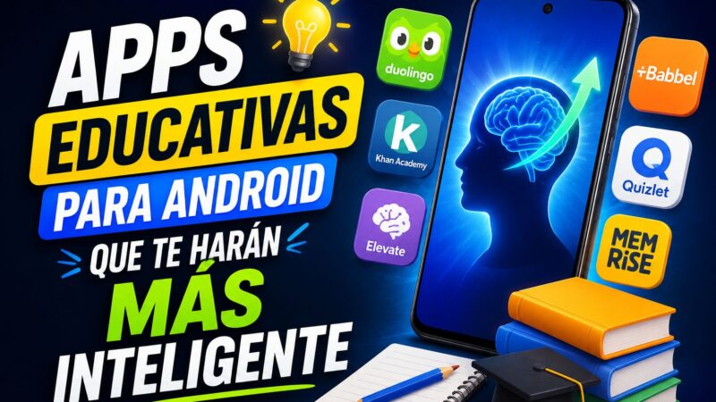 Apps educativas para Android que te harán más inteligente