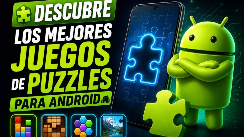Descubre los mejores juegos de puzzles para Android