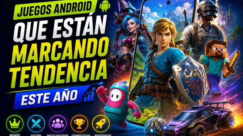 Juegos Android que están marcando tendencia este año
