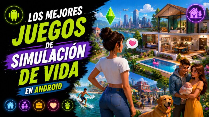 Los Mejores Juegos de Simulación de Vida en Android