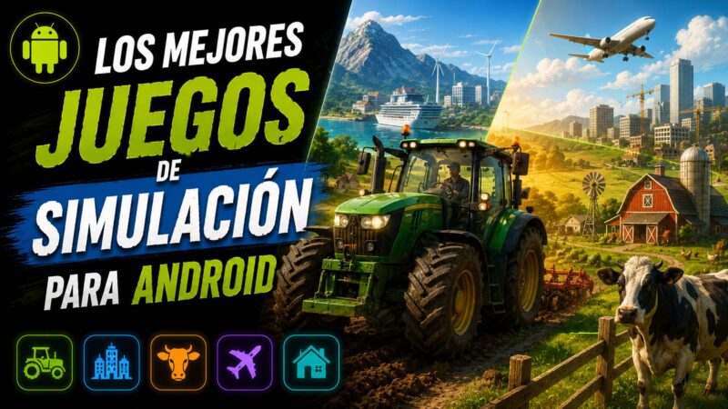 Los Mejores Juegos de Simulación para Android