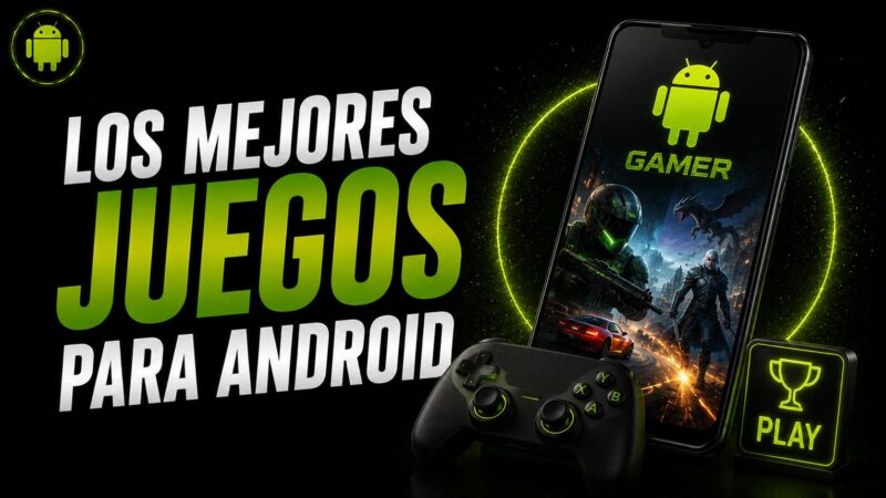Los mejores juegos para Android