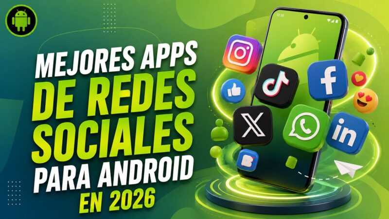 Mejores Apps de Redes Sociales para Android en 2026