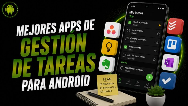 Mejores apps de gestión de tareas para Android