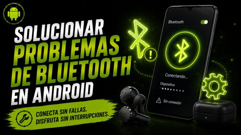 Solucionar problemas de Bluetooth en Android